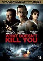 What doesn't kill you (DVD)