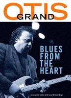 Otis Grand - Blues From The Heart