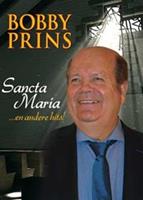 Bobby Prins - Sancta Maria..En Andere Hits
