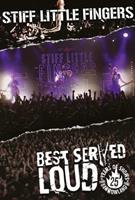 Stiff Little Fingers Best Served Loud-Live At Barrowland