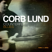 Corb Lund - Counterfeit Blues
