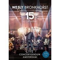 Wesly Bronkhorst - 15 Jaar Live In Koninklijk Concertg