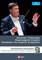 Schumann: The Complete Symphonies / Discovering Schumann [Video]