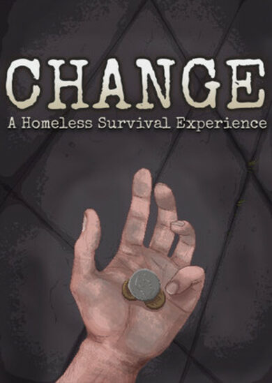 Delve Interactive CHANGE: A Homeless Survival Experience