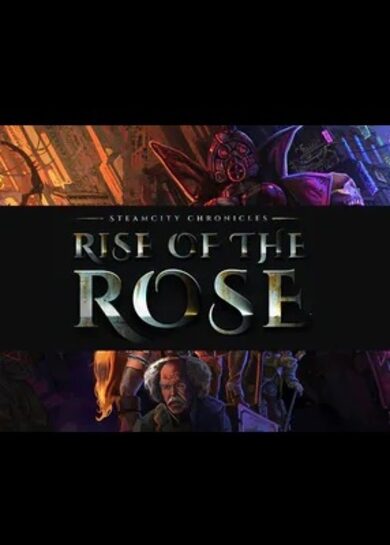 FeelThere SteamCity Chronicles - Rise Of The Rose