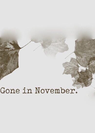 Sometimes You Gone In November