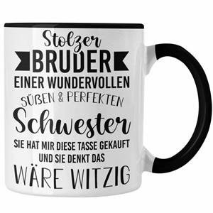 Trendation Tasse » - Bruder Geschenk von Schwester - Stolzer Bruder - Tasse mit Spruch Kaffeetasse Bruder Geschenkidee«