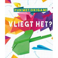 Fun met origami: Vliegt het? - Robyn Hardyman