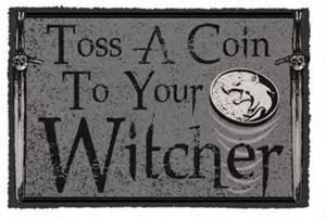 Pyramid International The Witcher - Toss a Coin to your Witcher Doormat
