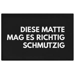 Trendation Fußmatte »Humor Fußmatte Spruch DIese Matte Mag Es Richtig Schmutzig Lustige Spr«, 
