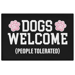 Trendation Fußmatte »Dogs Welcome People Tolerated Lustige Hunde Besitzerin Fussmatte Gesch«, 