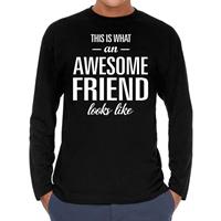 Bellatio Awesome Friend - geweldige vriend cadeau shirt long sleeve Zwart