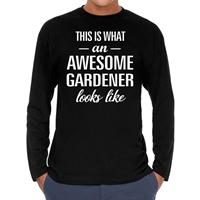 Bellatio Awesome Gardener - geweldige hovenier cadeau shirt long sleeve Zwart