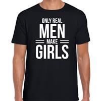 Bellatio Only real men make girls - t-shirt Zwart