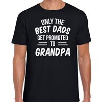 Bellatio Only the best dads get promoted to grandpa t-shirt Zwart
