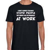 Bellatio Tolerate stupid people fun collega cadeau t-shirt Zwart