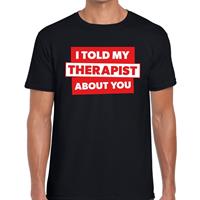 Bellatio I told my therapist about you tekst t-shirt zwart heren - Zwart