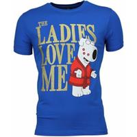 Local Fanatic T-shirt Korte Mouw  The Ladies Love Me Print