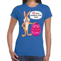 Bellatio Blauw Paas t-shirt Ei will always love you - Pasen shirt voor dames - Pasen kleding