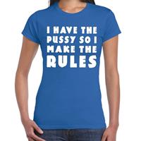 Bellatio I have the pussy so i make the rules tekst t-shirt Blauw