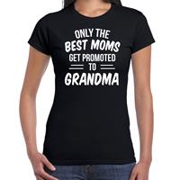 Bellatio Only the best moms get promoted to grandma t-shirt Zwart
