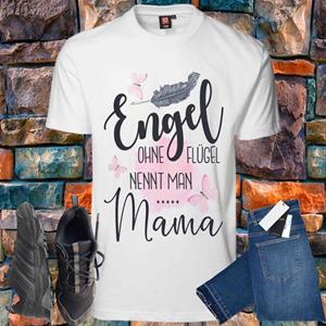 Shirtbude engel ohne flügel nennt man mama Muttertag print tshirt