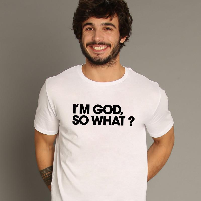 Le Roi du Tshirt T-shirt Homme - I M GOD SO WHAT
