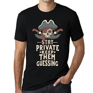 Ultrabasic Heren T-shirt - Blijf privé, laat ze raden - Overhemd met piratenspreuk