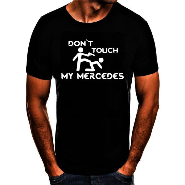 Shirtbude dont touch my mercedes benz print tshirt