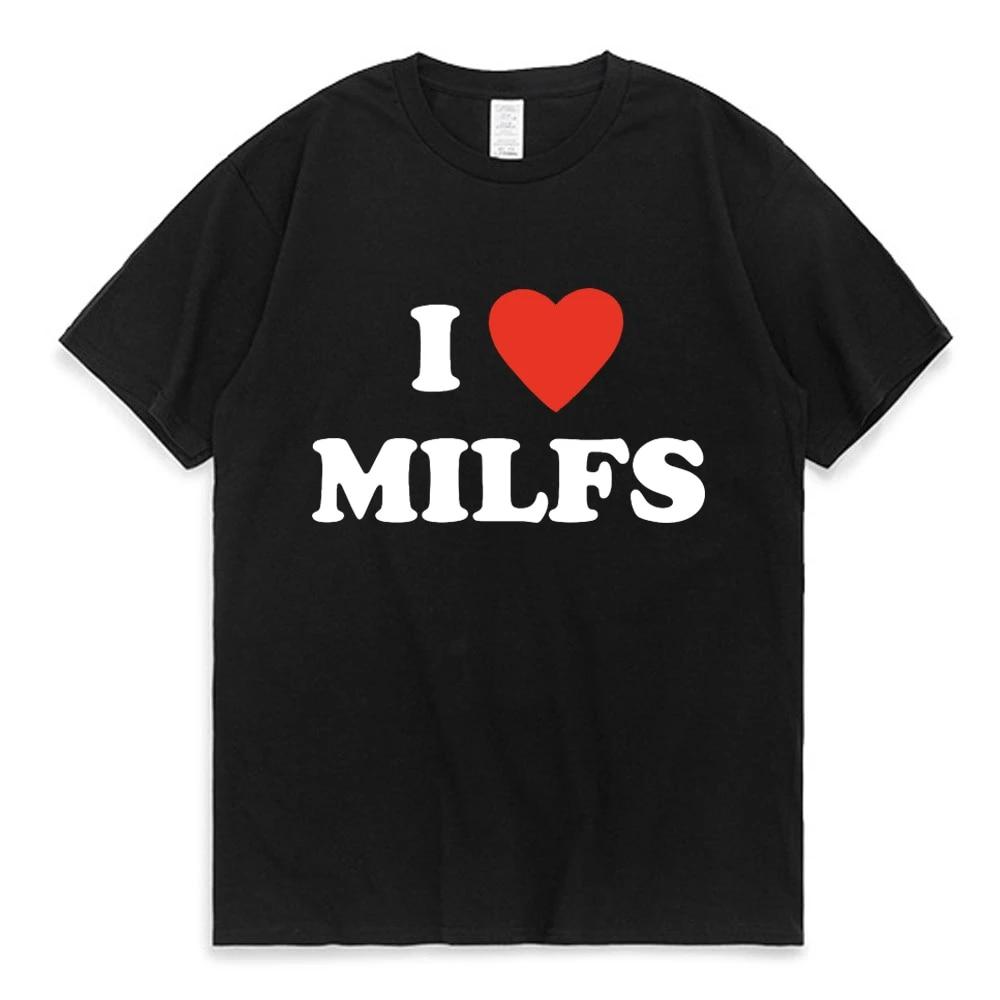 New Young Ik hou van MILFS Ik hou van hete moeders Letter bedrukte T-shirts Zomer Mannen Vrouwen Korte mouw Casual T-shirt Harajuku Mode T-shirts M zwart