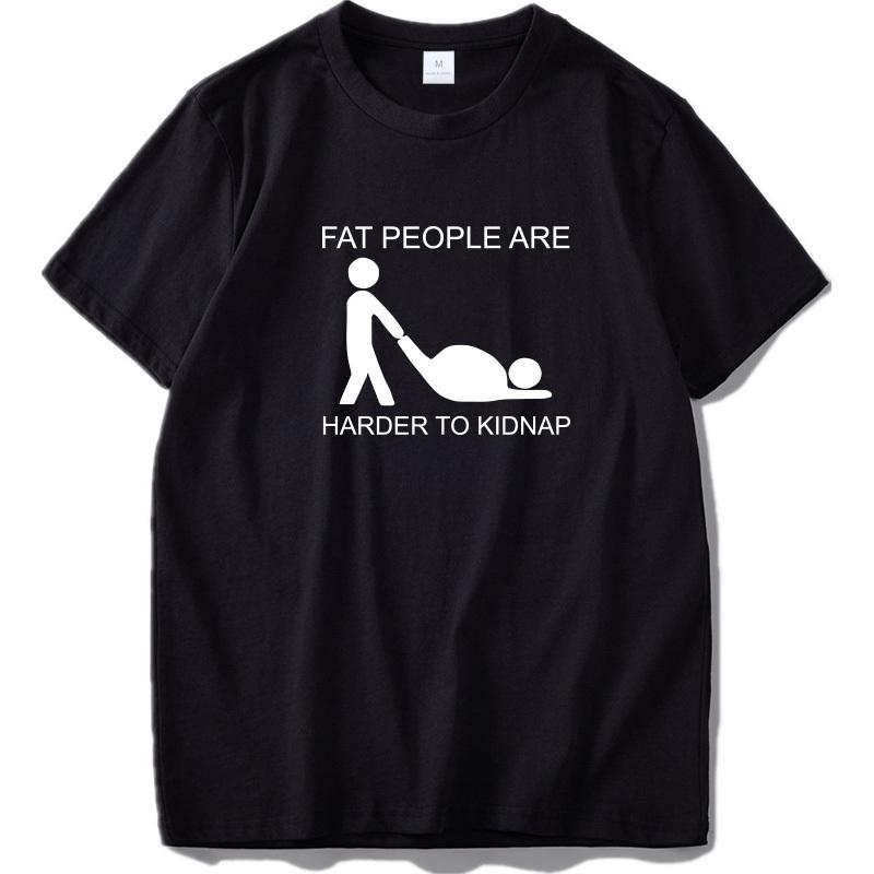 Nihao Volwassen grap T-shirt Hot Design Dikke mensen zijn moeilijker te ontvoeren Letter Print Comfortabele katoenen t-shirt EU-maat 5XL