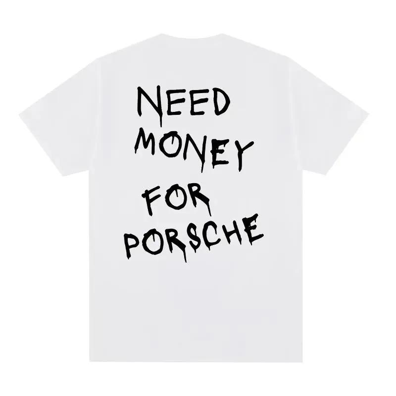FT women t shirt Zomer katoenen T-shirt Need Money Letter Fun T-shirt Heren T-shirt Mode Harajuku Korte mouwen Tops L