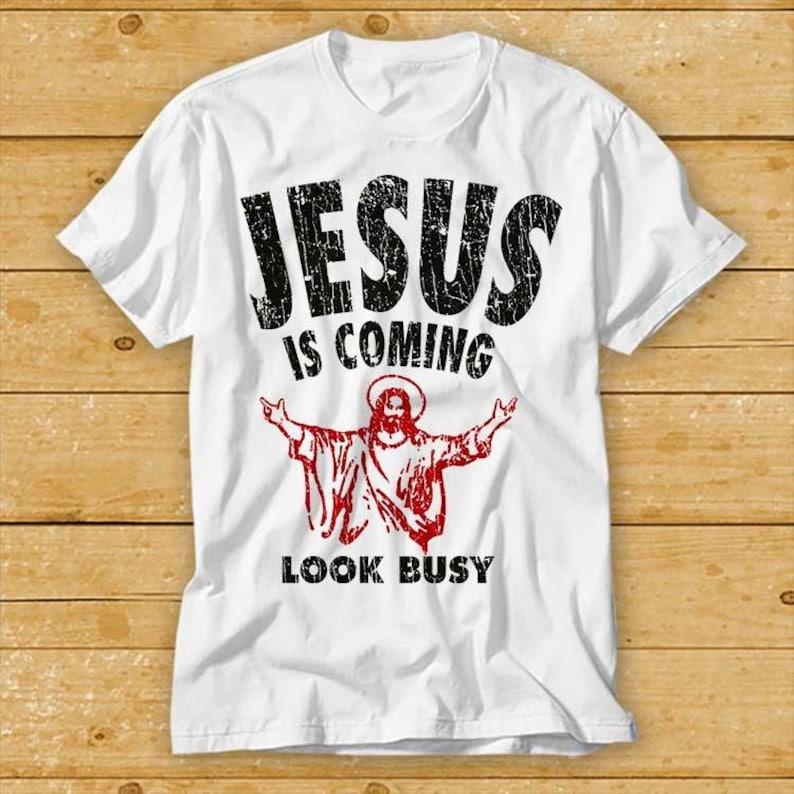 Great Deal 230 Gsm 100% Cotton Jesus Is Here Look Busy Best Seller T Shirt Cult Movie Retro Vintage Top Tee 1986 L wit