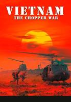 Vietnam-The Chopper War