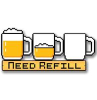 Fiftiesstore Beer - Pixel Need Refill Uitgesneden Zwaar Metalen Bord 58,5 x 23,5 cm