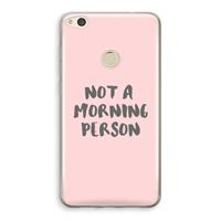CaseCompany Morning person: Huawei Ascend P8 Lite (2017) Transparant Hoesje