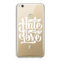 CaseCompany Turn hate into love: Huawei Ascend P8 Lite (2017) Transparant Hoesje