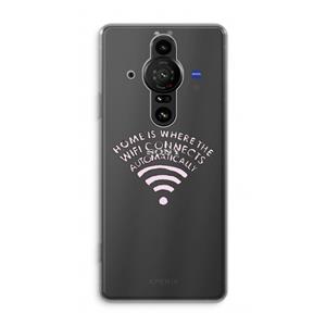 CaseCompany Home Is Where The Wifi Is: Sony Xperia Pro-I Transparant Hoesje