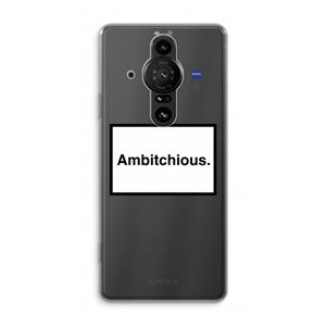 CaseCompany Ambitchious: Sony Xperia Pro-I Transparant Hoesje