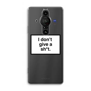 CaseCompany Don't give a shit: Sony Xperia Pro-I Transparant Hoesje