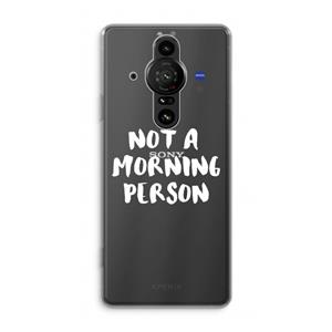 CaseCompany Morning person: Sony Xperia Pro-I Transparant Hoesje
