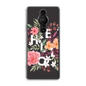 CaseCompany Hello in flowers: Sony Xperia Pro-I Transparant Hoesje