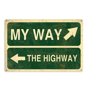 Fiftiesstore My Way or the Highway Zwaar Metalen Bord