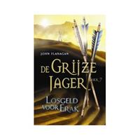 De grijze jager - Losgeld voor Erak - J. Flanagan (gebonden editie)