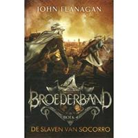 Broederband 4: De slaven van Socorro - John Flanagan