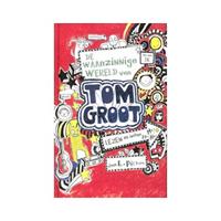 Tom Groot: De waanzinnige wereld van Tom Groot - Liz Pichon