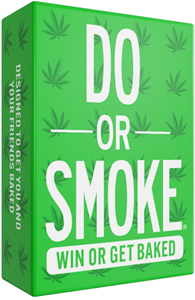 Do or Drink  Do Or Smoke