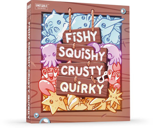 Unstable Games Fishy Squishy Crusty Quirky