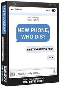 What Do You Meme℃ New Phone, Who Dis℃ - First Expansion
