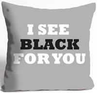 Queence Dekokissen »I SEE BLACK FOR YOU«